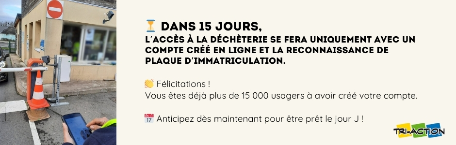 ⏳ J-15 : les badges de déchèterie, c’est bientôt fini !